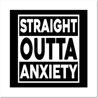 Straight Outta Anxiety Posters and Art